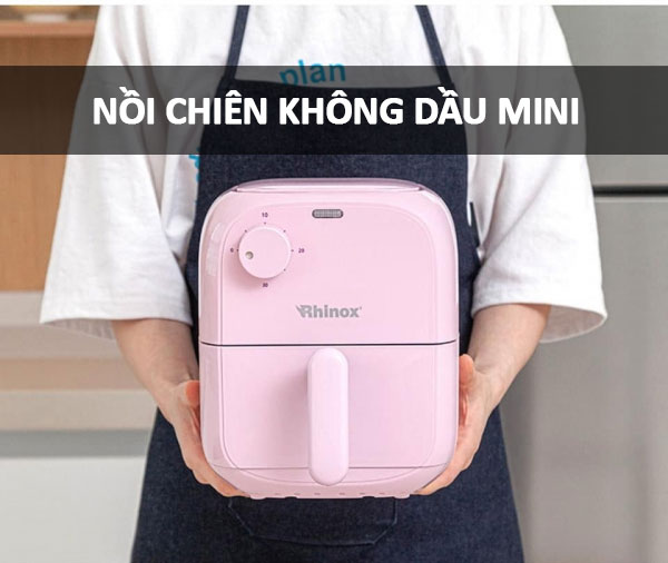 Nồi chiên không dầu mini